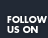 FOLLOW US ON